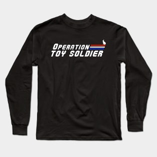 Operation Toy Soldier Long Sleeve T-Shirt